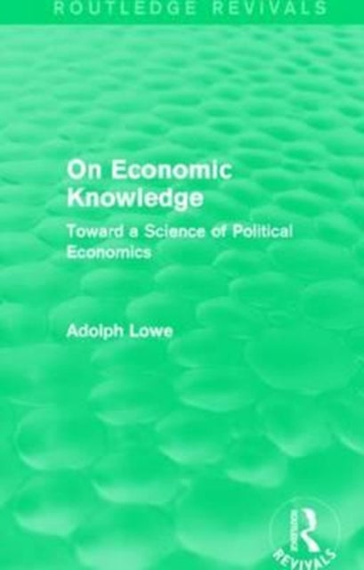 Book cover of: On Economic Knowledge. By: Adolph Lowe
