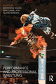 Book cover of: Performance and Professional Wrestling. By: Broderick Chow