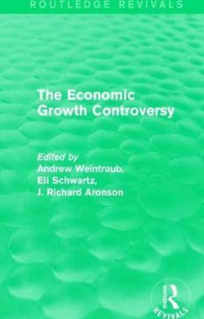 Book cover of: Economic Growth Controversy. By: Andrew Weintraub