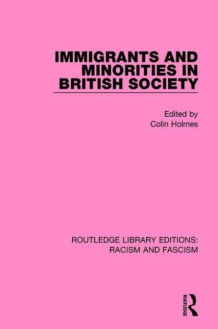 Book cover of: Immigrants and Minorities in British Society. By: Colin Holmes