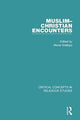 Book cover of: Muslim-Christian Encounters. By: Mona Siddiqui