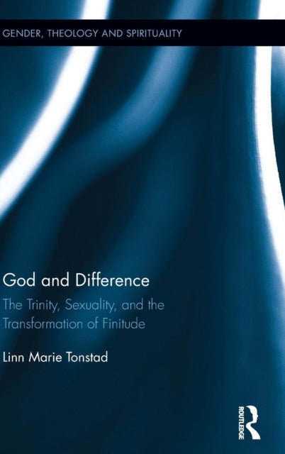 Book cover of: God and Difference. By: Linn Tonstad
