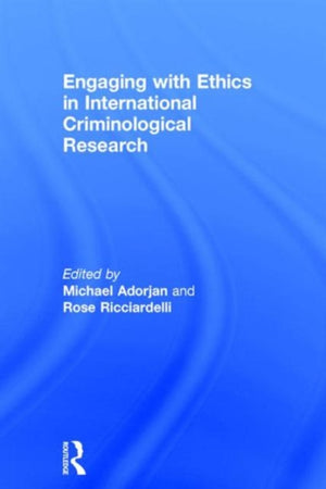 Engaging with Ethics in International Criminological Research