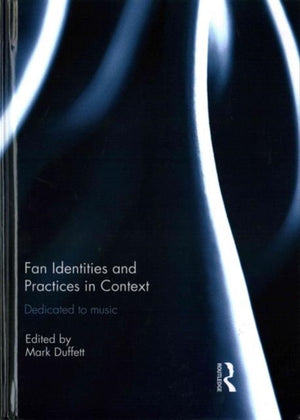 Fan Identities and Practices in Context