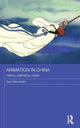 Book cover of: Animation in China. By: Sean Macdonald