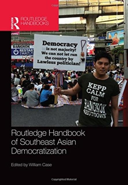 Book cover of: Routledge Handbook of Southeast Asian Democratization. By: William Case