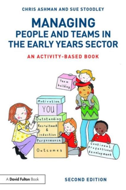 Book cover of: Managing People and Teams in the Early Years Sector. By: Chris Ashman