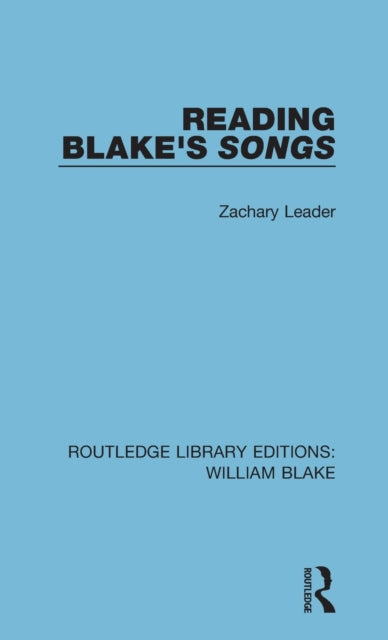 Book cover of: Reading Blake's Songs. By: Zachary Leader