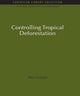 Book cover of: Controlling Tropical Deforestation. By: Alan Grainger