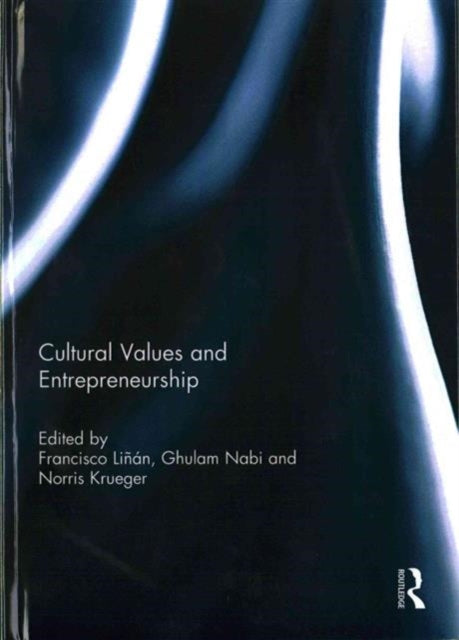 Book cover of: Cultural Values and Entrepreneurship. By: Francisco Liñán