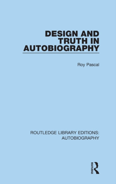 Book cover of: Design and Truth in Autobiography. By: Roy Pascal