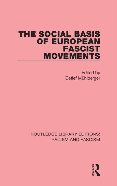 Book cover of: Social Basis of European Fascist Movements. By: Detlef Mühlberger