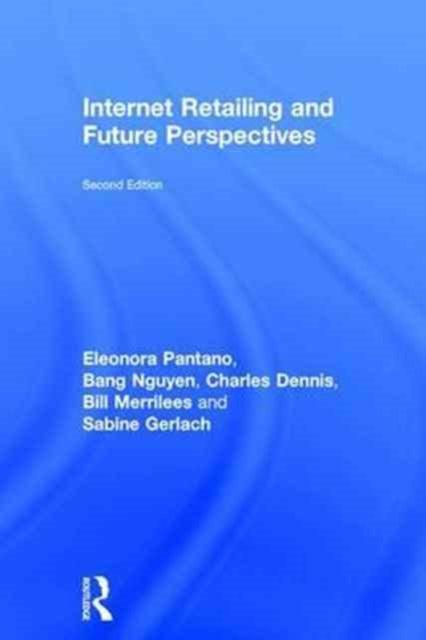 Book cover of: Internet Retailing and Future Perspectives. By: Eleonora Pantano