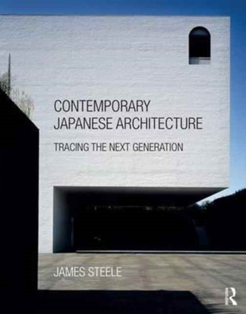 Book cover of: Contemporary Japanese Architecture. By: James Steele