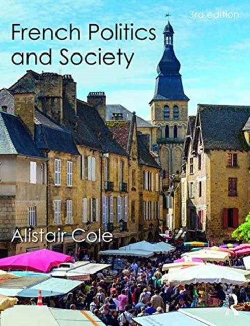 Book cover of: French Politics and Society. By: Alistair Cole