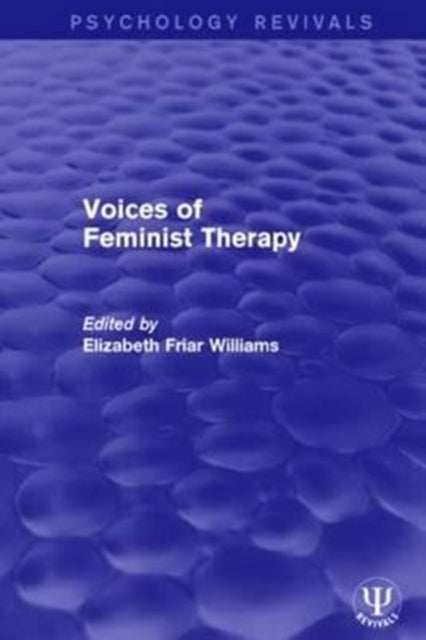 Book cover of: Voices of Feminist Therapy. By: Elizabeth Friar Williams