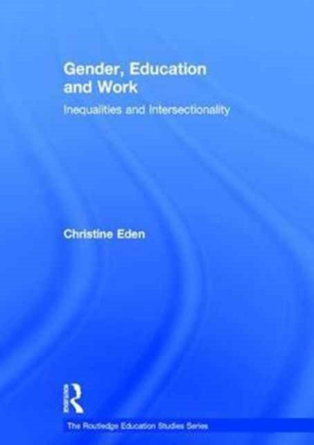 Book cover of: Gender, Education and Work. By: Christine Eden