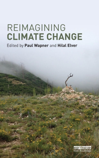 Book cover of: Reimagining Climate Change. By: Hilal Elver