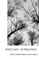 Book cover of: Wild Law - In Practice. By: Michelle Maloney