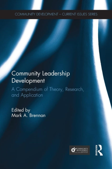 Book cover of: Community Leadership Development. By: Mark A. Brennan