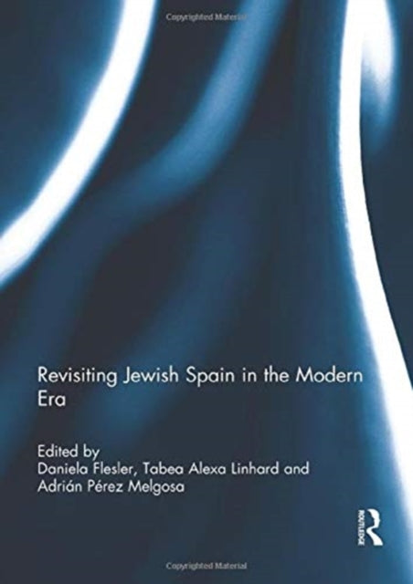 Revisiting Jewish Spain in the Modern Era