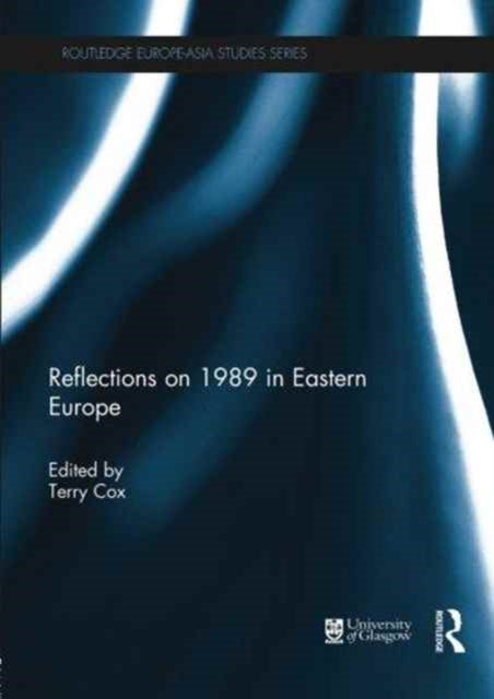 Book cover of: Reflections on 1989 in Eastern Europe. By: Terry Cox