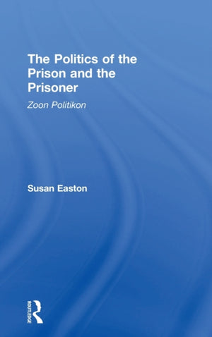 Politics of the Prison and the Prisoner