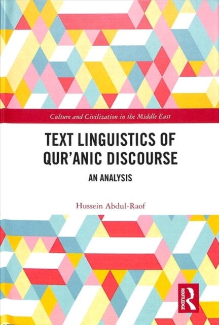 Book cover of: Text Linguistics of Qur'anic Discourse. By: Hussein Abdul-Raof