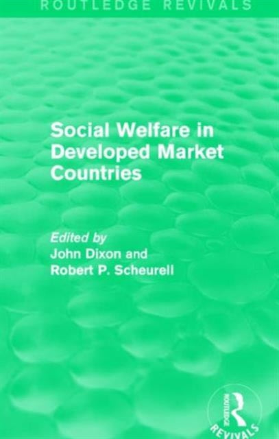 Book cover of: Social Welfare in Developed Market Countries. By: John Dixon