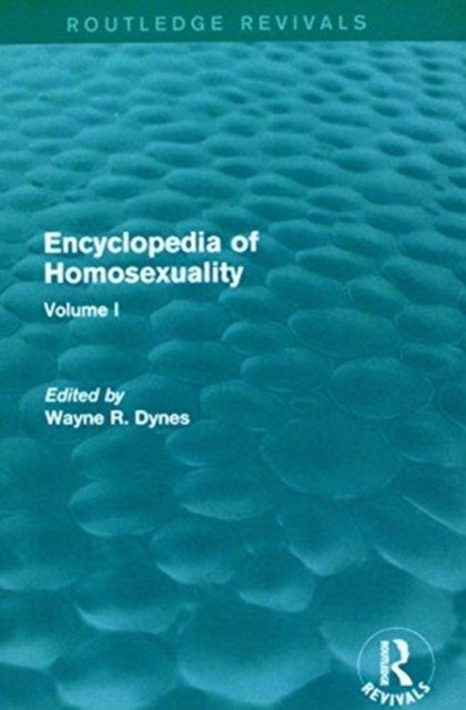 Book cover of: Encyclopedia of Homosexuality. By: Wayne Dynes