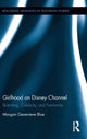 Book cover of: Girlhood on Disney Channel. By: Morgan Genevieve Blue