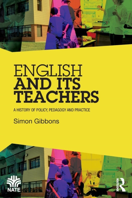 Book cover of: English and Its Teachers. By: Simon Gibbons