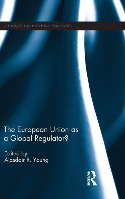 Book cover of: European Union as a Global Regulator?. By: Alasdair Young