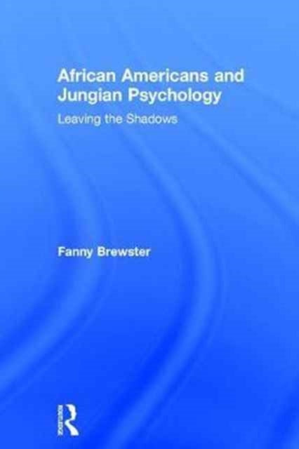 Book cover of: African Americans and Jungian Psychology. By: Fanny Brewster