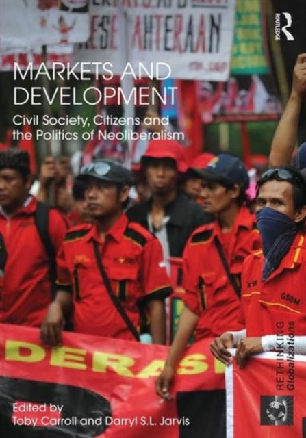 Book cover of: Markets and Development. By: Toby Carroll