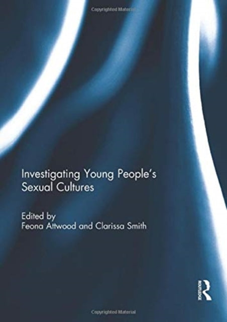 Investigating Young People's Sexual Cultures