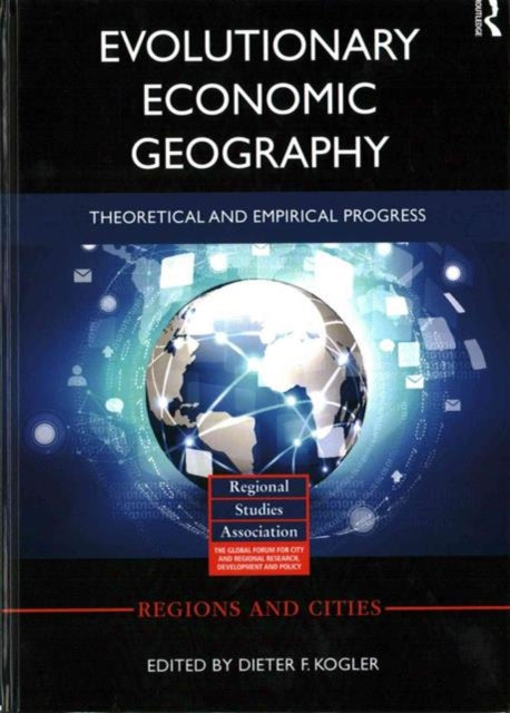 Book cover of: Evolutionary Economic Geography. By: Dieter Kogler