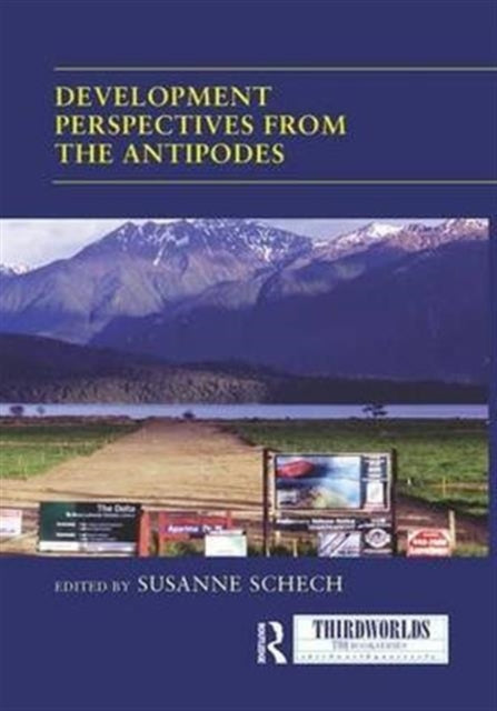 Book cover of: Development Perspectives from the Antipodes. By: Susanne Schech