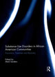 Book cover of: Substance Use Disorders in African American Communities. By: Mark Sanders