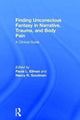 Book cover of: Finding Unconscious Fantasy in Narrative, Trauma, and Body Pain. By: Paula L. Ellman