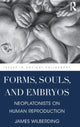Book cover of: Forms, Souls, and Embryos. By: James Wilberding