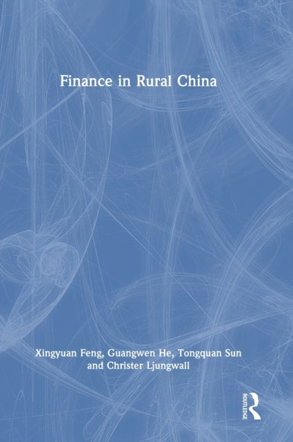 Book cover of: Finance in Rural China. By: Xingyuan Feng