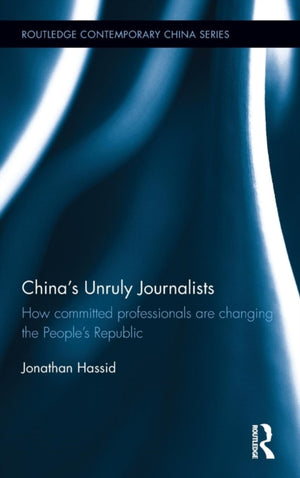 China's Unruly Journalists