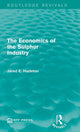 Book cover of: Economics of the Sulphur Industry. By: Jared E. Hazleton