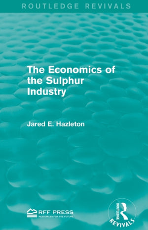Economics of the Sulphur Industry