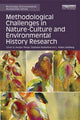 Book cover of: Methodological Challenges in Nature-Culture and Environmental History Research. By: Jocelyn Thorpe