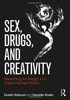 Sex, Drugs and Creativity