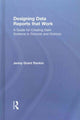 Book cover of: Designing Data Reports that Work. By: Jenny Grant Rankin