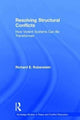 Book cover of: Resolving Structural Conflicts. By: Richard E. Rubenstein