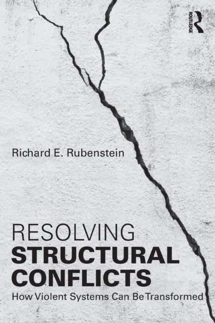 Book cover of: Resolving Structural Conflicts. By: Richard E. Rubenstein